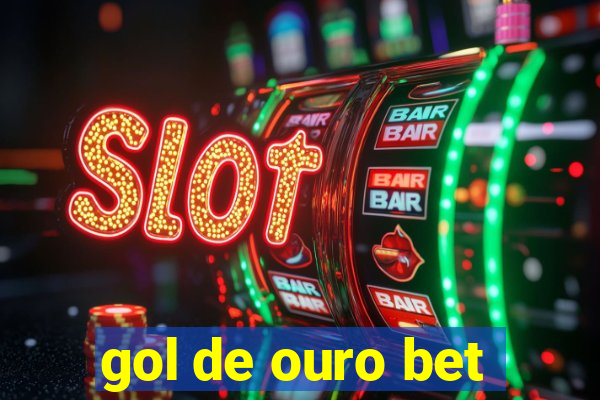 gol de ouro bet